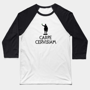 Carpe Cervisiam funny Latin student teacher beer Baseball T-Shirt